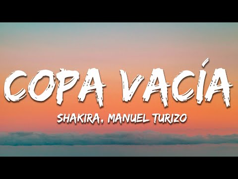 Shakira, Manuel Turizo - Copa Vacía (Letra/Lyrics)