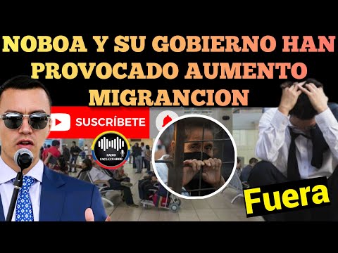 NOBOA Y SU PES.IMA GESTIÓN EN EL GOBIERNO HA PRODUCIDO UN AUMENTO EN LA MIGRACIÓN NOTICIAS RFE TV