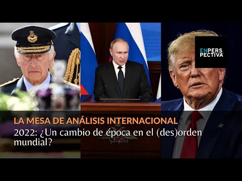 2022: ¿Un cambio de época en el (des)orden mundial? Análisis con Enrique Iglesias como invitado