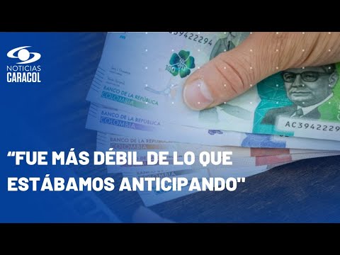 Economía en Colombia registró bajo crecimiento: ¿cuáles fueron las razones?