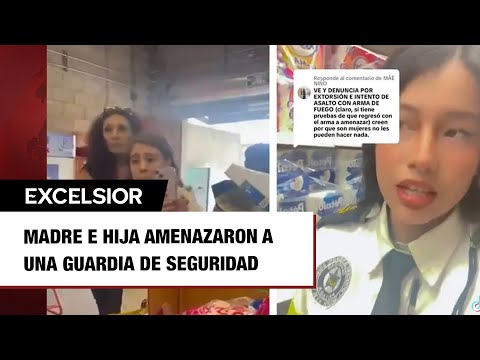 LadyPistola Madre e hija amenazan a guardia de Bodega Aurrera