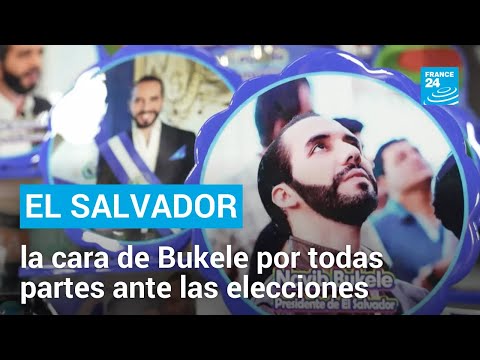 El Salvador: la cara de Bukele por todas partes en vísperas de las elecciones