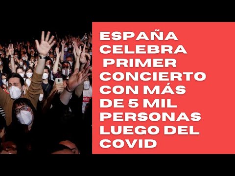 España celebró su primer concierto masivo 5 mil personas sin distancia social