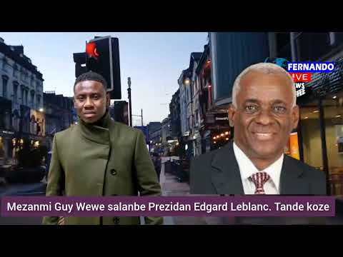 Guy Wewe salanbe Edgard Leblanc