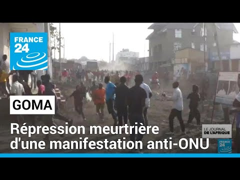 Au moins 48 civils morts dans la répression d'une manifestation anti-ONU à Goma • FRANCE 24