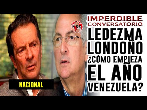 IMPERDIBLE FDO LONDOÑO CON ANTONIO LEDEZMA Y CÓMO EMPIEZA EL AÑO VENEZUELA