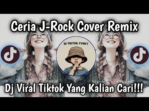 SEMUA ORANG INGIN BAHAGIA COVER REMIX - CERIA J-ROCK DJ REMIX VIRAL TIKTOK TERBARU 🔥🔥