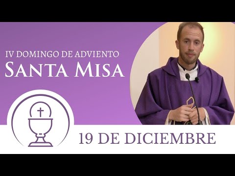 Santa Misa - Domingo 19 de Diciembre 2021