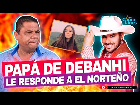 Papá de Debanhi Escobar le responde a El Norteño tras polémico chiste