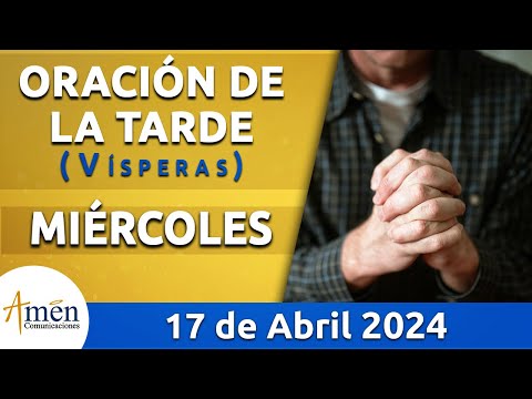 Oración de la Tarde Hoy Miércoles 17 Abril 2024 l Padre Carlos Yepes | Católica | Dios