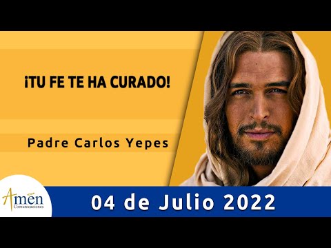 Evangelio De Hoy Lunes 4 Julio 2022 l Padre Carlos Yepes l Biblia l Mateo  9,18-26 l Católica