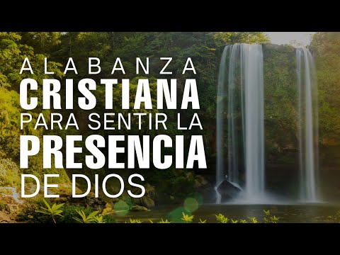 Música CRISTIANA Para Sentir La PRESENCIA De Dios / Alabanzas De ADORACIÓN