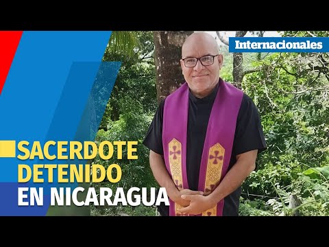 Sacerdote Fernando Zamora arrestado en Nicaragua