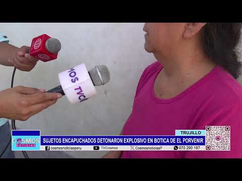 Sujetos encapuchados detonaron explosivo en botica de El Porvenir