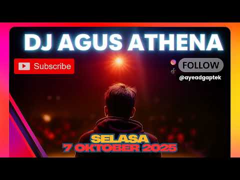 DJ AGUS TERBARU 2025 FULL BASS ATHENA BANJARMASIN SELASA 7 OKTOBER