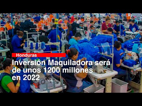 Inversión Maquiladora será de unos 1200 millones en 2022
