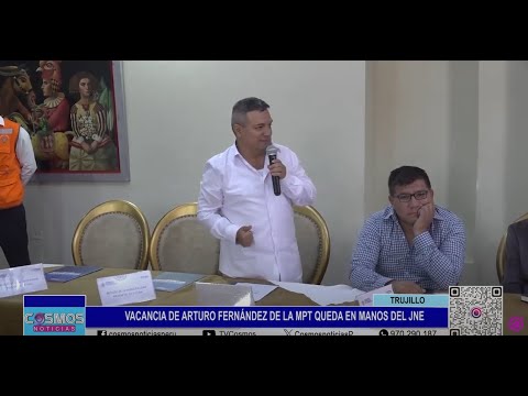 Trujillo: vacancia de Arturo Fernández de la MPT queda en manos del JNE