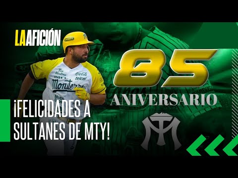 Sultanes de Monterrey celebran 85 años de historia y grandeza