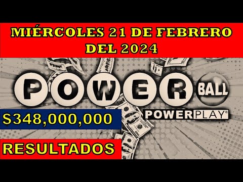 RESULTADO LOTERÍA POWERBALL DEL MIÉRCOLES 21 DE FEBRERO DEL 2024 /LOTERÍA DE ESTADOS UNIDOS/