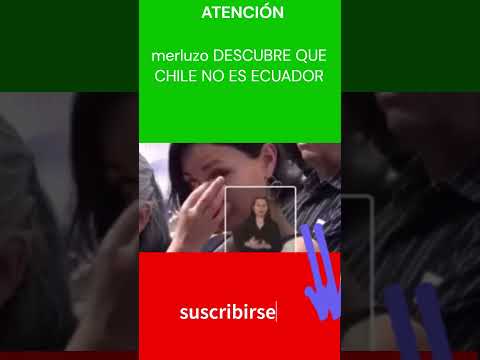 DESCUBRE QUE #ECUADOR NO ES #CHILE, EL #merluzo