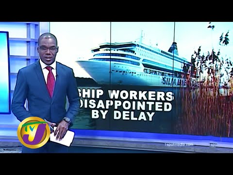 Ship Workers Disappointed by Delay: TVJ News - May 18 2020