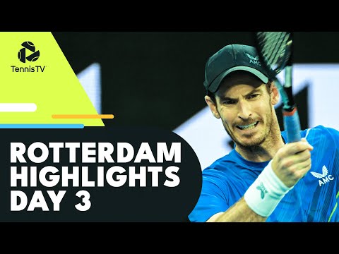 Tennis 🎾 Murray Faces Bublik; Hurkacz vs Musetti & Auger-Aliassime In Play | Rotterdam 2022 Highlights Day 3