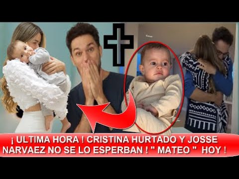 ¡ ULTIMA HORA ! ESTO ACABA DE PASAR CON MATEO EL TERCER HIJO DE CRISTINA HURTADO Y JOSSE NARVAEZ !