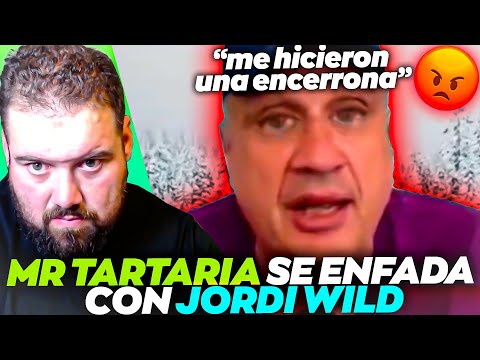 MR TARTARIA SE ENFADA CON JORDI WILD EN THE WILD PROJECT