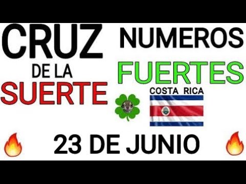 Cruz de la suerte y numeros ganadores para hoy 23 de Junio para Costa Rica