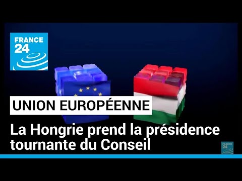 La Hongrie prend la présidence tournante du Conseil de l’Union Européenne • FRANCE 24