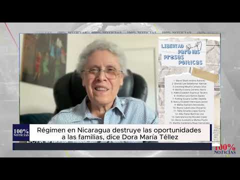Régimen en Nicaragua destruye las oportunidades a las familias, dice Dora María Téllez