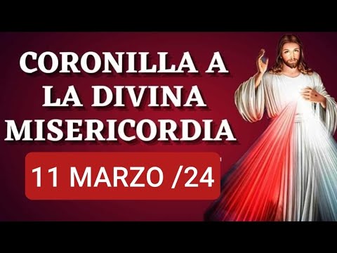 ? CORONILLA DE LA DIVINA MISERICORDIA HOY LUNES 11 DE MARZO 2024 ?