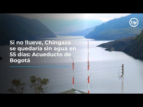 Si no llueve, Chingaza se quedaría sin agua en 55 días: Acueducto de Bogotá
