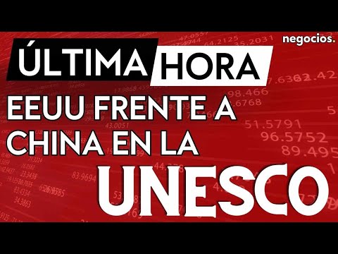 ÚLTIMA HORA | EEUU quiere volver a la Unesco, de la que salió Trump, para contrarrestar a China