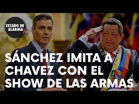 Sánchez imita a Hugo Chávez con el show de las armas