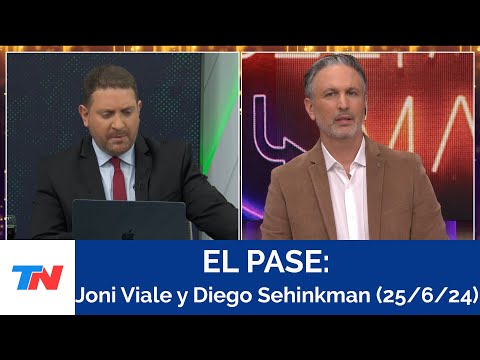 EL PASE I Joni Viale y Diego Sehinkman (25/6/24)