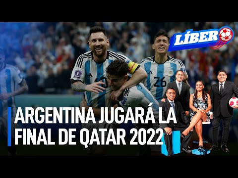 Qatar 2022: Argentina jugará la final de la Copa del Mundo | Líbero