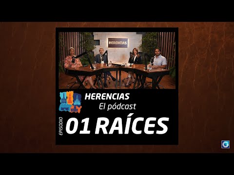Descubre el patrimonio dominicano: Podcast Herencias | Episodio 1 Raíces