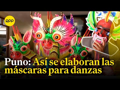 Puno: Así se elaboran las máscaras para las danzas en la festividad de la Virgen de la Candelaria