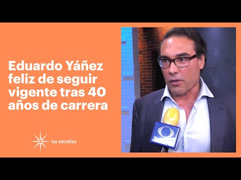 Eduardo Yáñez feliz de seguir vigente tras 40 años de carrera artística | Las Estrellas