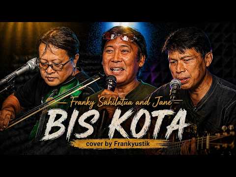 Bis Kota - Franky & Jane || Cover by Frankyustik