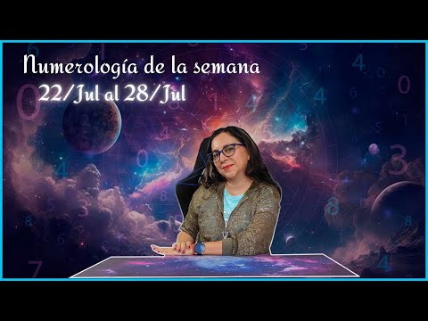 Numerología de la semana 22/Jul al 28/Jul 2024