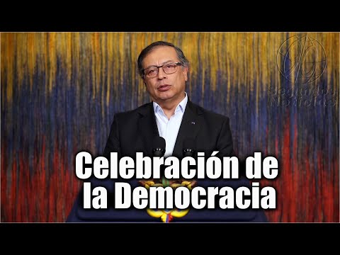 Celebración de la Democracia Presidente Gustavo Petro en Alocución