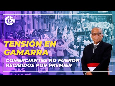 Comerciantes de Gamarra no fueron recibidos por Premier Aníbal Torres