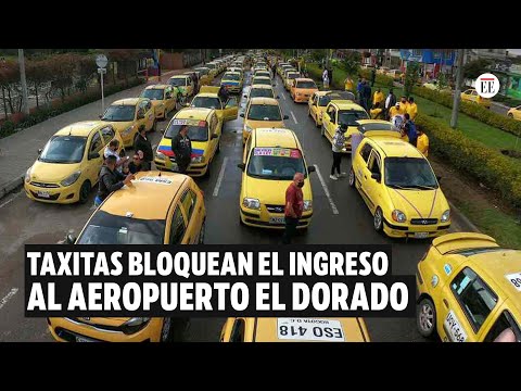 Gremio de taxistas bloquean el ingreso hacia el aeropuerto El Dorado  | El Espectador