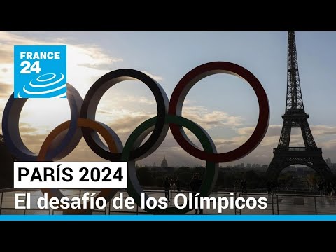 Juegos Olímpicos de París 2024: los desafíos que enfrenta la capital francesa • FRANCE 24