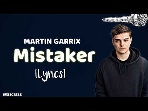 Martin Garrix - Mistaken [Lyrics] (feat:Alex aris)