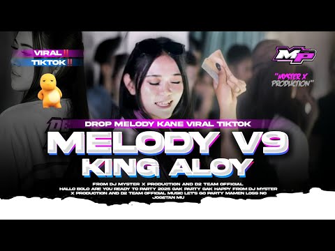 DJ MELODY V9 MISTER ALOY X RUTINITAS RADONG | MYSTER X PRDCTN