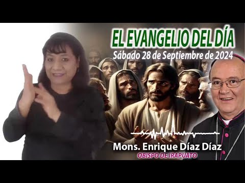 El Evangelio de Día | Monseñor Enrique Díaz | 28 Septiembre 2024