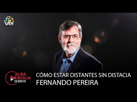 Alba Cecilia en Directo - Fernando Pereira: Cómo estar distantes sin distancia